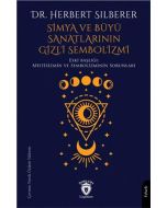 Simya Ve Büyü Sanatlarının Gizli Sembolizmi
