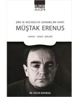 Şiire ve Mücadeleye Adanmış Bir Hayat - Müştak Erenus