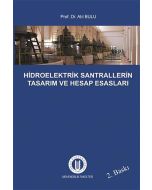 Hidroelektrik Santrallerin Tasarım ve Hesap Esasları