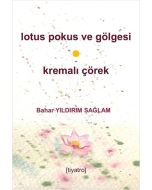 Lotus Pokus ve Gölgesi & Kremalı Çörek