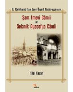 2. Abdülhamid Han Devri Önemli Restorasyonları - Şam Emevi Camii ve Selanik Ayasofya Camii