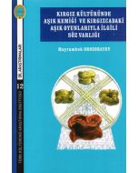 Kırgız Kültüründe Aşık Kemiği ve Kırgızcadaki Aşık Oyunlarıyla İlgili Söz Varlığı