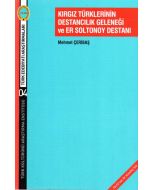 Kırgız Türklerinin Destancılık Geleneği ve Er Soltonoy Destan