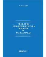 AB ve Türk Rekabet Hukukunda Birleşme ve Devralmalar