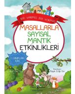 Bir Varmış Bir Yokmuş - Masallarla Sayısal Mantık Etkinlikleri 
