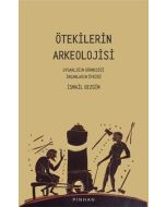 Ötekilerin Arkeolojisi