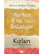 Herkes O'nu (s.a.v) Anlatıyor 2 - Kızları Peygamber Efendimizi Anlatıyor