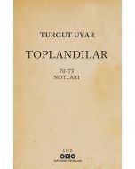 Toplandılar