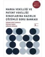  Marka Vekilliği ve Patent Vekilliği Sınavlarına Hazırlık Çözümlü Soru Bankası