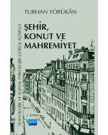 Sosyolojik ve Sosyal Psikolojik Görüş Açısıyla Şehir, Konut ve Mahremiyet
