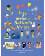 Kaygı Ve Korkular Hakkında Her Şey