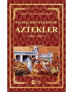 Tolteklerin Ülkesinde - Aztekler