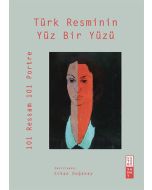 Türk Resminin Yüz Bir Yüzü ( Ciltli )