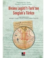 Dîvânu Lugâti't - Turk'ten Senglah'a Türkçe
