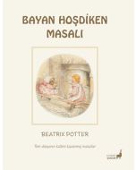 Beatrix Potter Masalları 6 - Bayan Hoşdiken Masalı