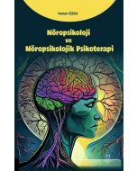 Nöropsikoloji ve Nöropsikolojik Psikoterapi