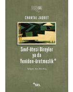 Sınıf-ötesi Bireyler ya da Yeniden-üretmezlik