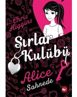 Sırlar Kulübü 1 - Alice Sahnede