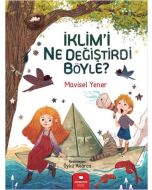 İklim'i Ne Değiştirdi Böyle ?