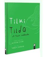 Tilki Tilda ve Evcil İnsanlar (Ciltli)