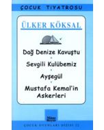 Dağ Denize Kavuştu-Sevgili Kulübemiz-Ayşegül-Mustafa Kemal'in Askerleri