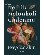 Delilik Melankoli Cinlenme