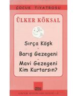 Sırça Köşk - Barış Gezegeni - Mavi Gezegeni Kim Kurtarsın ?