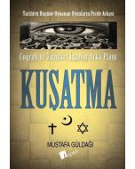 Kuşatma - Coğrafi ve Zihinsel İşgalin Arka Planı