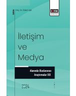  İletişim ve Medya Alanında Uluslararası Araştırmalar XIX