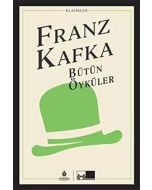 Franz Kafka - Bütün Öyküler (Ciltli)