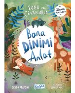 Soru ve Cevaplarla Bana Dinimi Anlat 