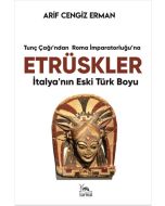 Etrüskler - İtalya’nın Eski Türk Boyu