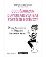 Çocuğunuzun Duygularıyla Baş Edebilir misiniz ?