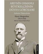 Abd Nin Osmanlı Büyükelçisinin Dünya Görüşleri