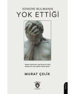 Kendini Bulmanın Yok Ettiği