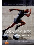 Bilimsel Yaklaşım ve Farklı Yönleriyle Anaerobik Performans