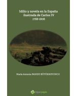 Idilio y Novela en la Espana İlustrada de Carlos 4: 1788 - 1808