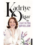 Kadriye Olgar ile Hayatın Şifreleri