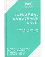 Toplumsal Dönüşümün Kalbi
