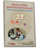 Santral İşitsel İşlemleme Bozuklukları - Tarama Tanı ve Eğitsel Tedaviler