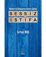 Modern İş Dünyasının Sessiz Çığlığı - Sessiz İstifa