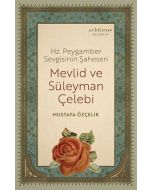Hz. Peygamber Sevgisinin Şaheseri Mevlid ve Süleyman Çelebi