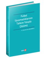 Futbol Uyuşmazlıklarının Tahkim Yoluyla Çözümü