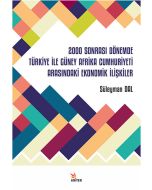 2000 Sonrası Dönemde Türkiye İle Güney Afrika Cumhuriyeti Arasındaki Ekonomik İlişkiler