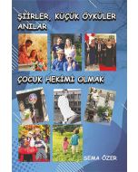 Şiirler, Küçük Öyküler, Anılar