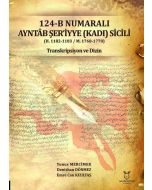 124-B Numaralı Ayntâb Şer’iyye (Kadı) Sicili (H. 1182-1183 / M. 1768-1770) Transkripsiyon ve Dizin