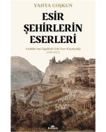 Esir Şehirlerin Eserleri