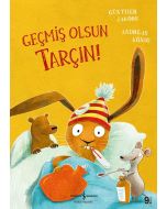 Geçmiş Olsun Tarçın !