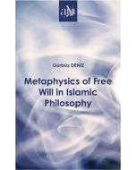 Metaphysics of Free Will in Islamic Philosophy