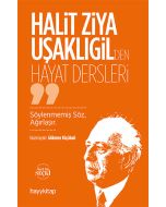 Halit Ziya Uşaklıgil’den Hayat Dersleri